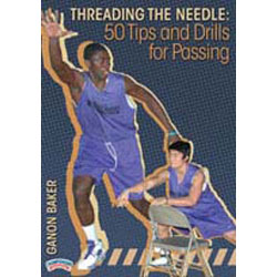 Threading the Needle: 50 Tips and Drills for Passing - Basketball DVD